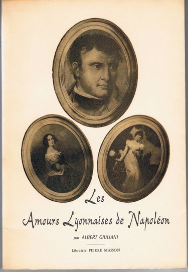 Couverture de les Amours Lyonnaises de Napoléon