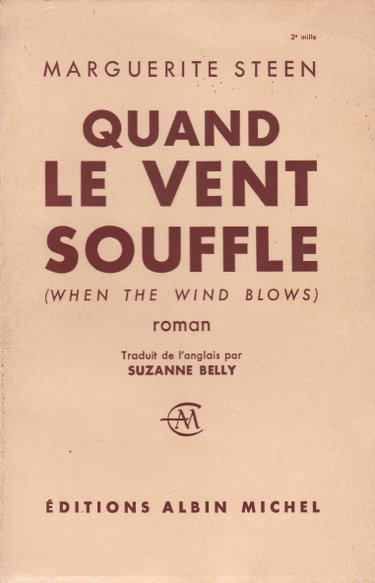 Couverture de Marguerite Steen. Quand le vent souffle : EWhen the wind blowse, roman traduit de l'anglais par Suzanne Belly
