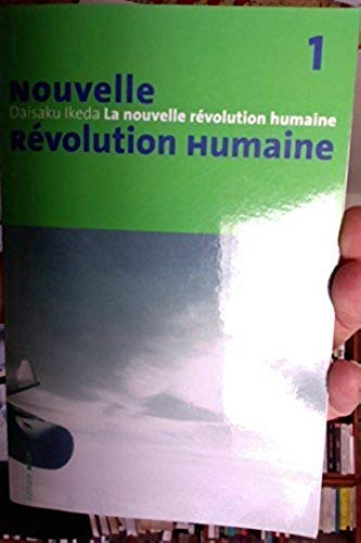 Nouvelle révolution humaine tome 1