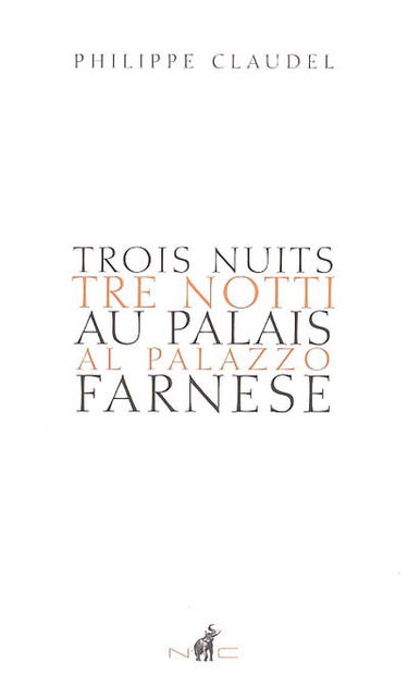 Trois nuits au palais Farnèse. Tre notti al palazzo Farnese