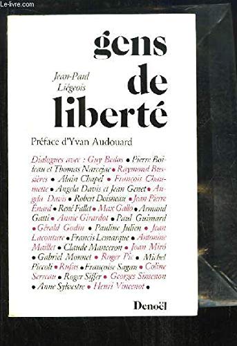 Couverture de Gens de liberté : Dialogues avec Guy Bedos, Pierre Boileau et Thomas Narcejac, Raymond Bussières, Alain Chapel... etc