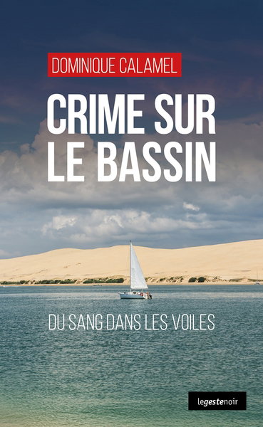 Crime sur le bassin : du sang dans les voiles