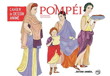 Couverture de Pompéi : cahier de dessin animé
