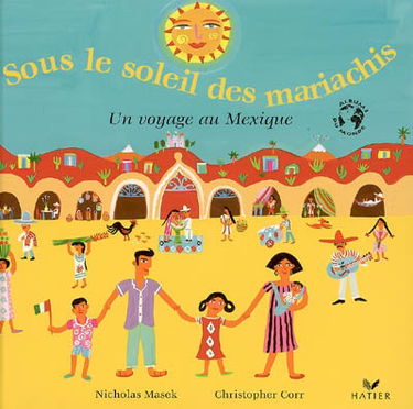 Sous le soleil des Mariachis, un voyage au Mexique