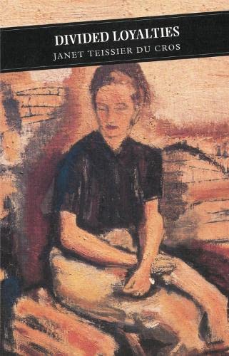 Couverture de Divided Loyalties: A Scotswoman in Occupied France