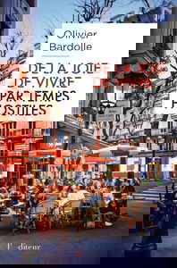 De la joie de vivre par temps hostiles : essai