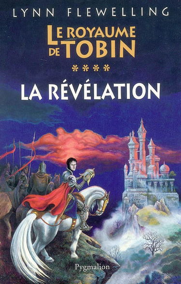 Le royaume de Tobin. Vol. 4. La révélation