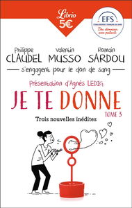 Je te donne. Vol. 3. Trois nouvelles inédites