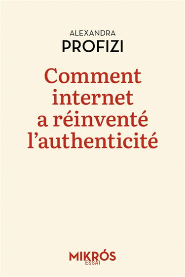 Comment Internet a réinventé l'authenticité : le temps de l'ironie