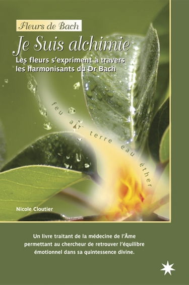 Je suis alchimie : les fleurs s'expriment à travers les harmonisants du Dr Bach