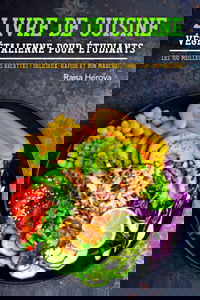 Livre de cuisine végétalienne pour étudiants: Les 100 meilleures recettes ! Délicieux, rapide et bon marché !