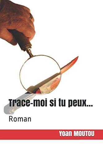 Trace-moi si tu peux...: Roman