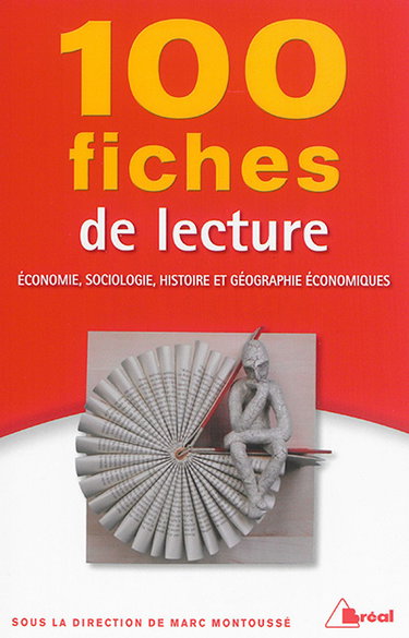 Couverture de 100 fiches de lecture en économie, sociologie, histoire et géographie économiques : classes préparatoires économiques et commerciales, 1er et 2e cycles universitaires par Marc Montoussé