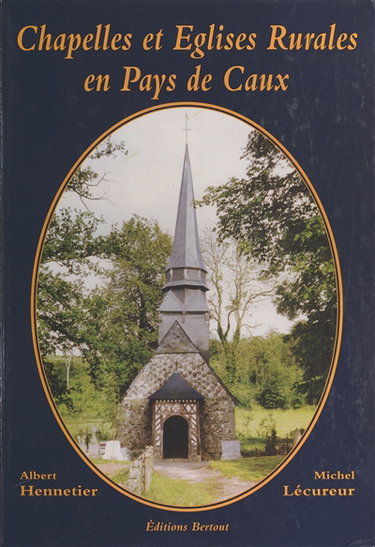 Couverture de Chapelles et églises rurales en pays de Caux