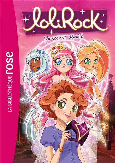 Lolirock. Vol. 31. Un secret dévoilé