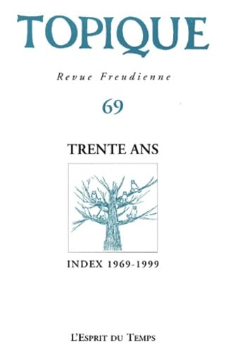 Topique, n° 69. Trente ans