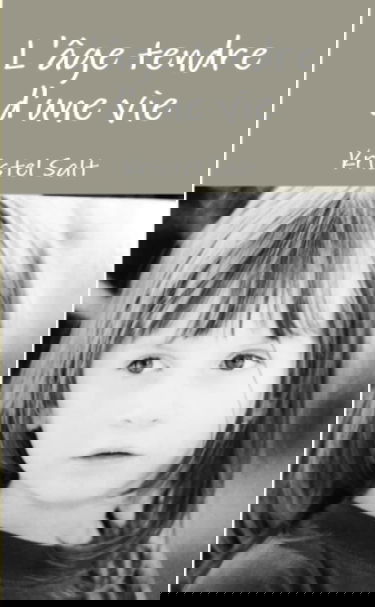 L'âge tendre d'une vie