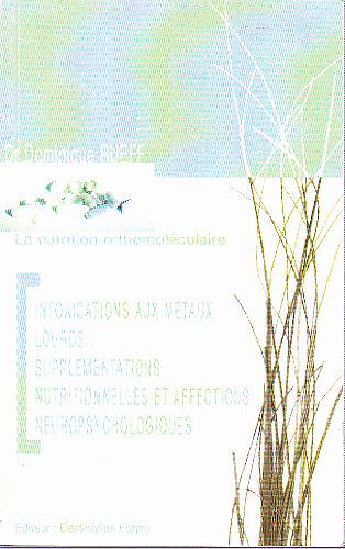 Intoxications aux métaux lourds: supplémentations nutritionnelles et affections neuropsychologiques