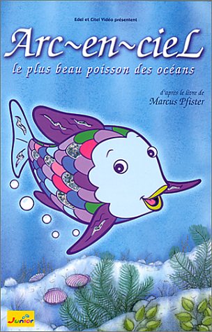 Couverture de Arc-en-ciel : Le Plus beau poisson des océans