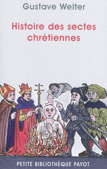 Histoire des sectes chrétiennes : des origines à nos jours