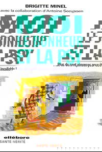 Moi, le bonheur et la psy : plus de cent réponses pour être incollable !