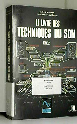 Le Livre des techniques du son. Vol. 2. La Technologie