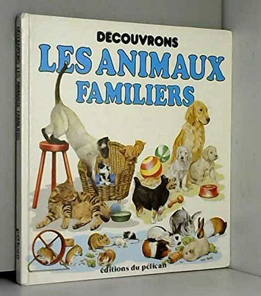 Découvrons les animaux familiers