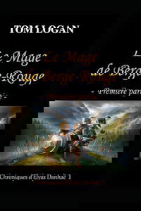 Le mage de Berge-Rouge: Chroniques d'Elyas Danhaë - 1