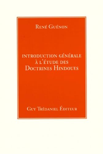 Introduction générale à l'étude des doctrines hindoues