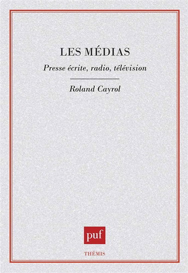 Les Médias : presse écrite, radio, télévision