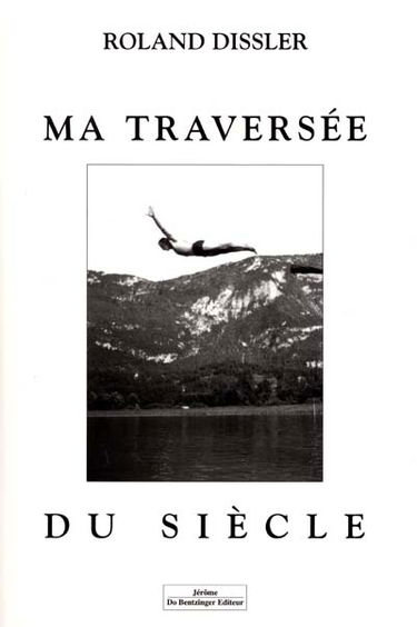 Ma traversée du siècle