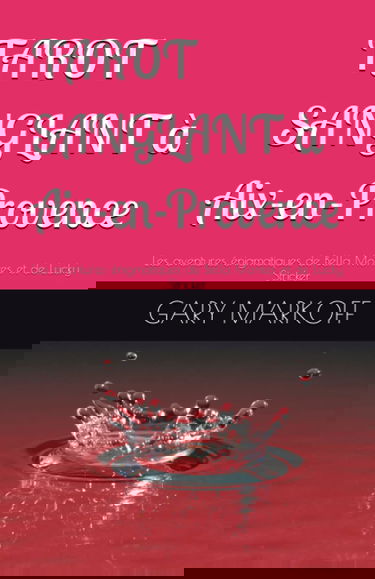 TAROT SANGLANT à Aix-en-Provence: Les aventures énigmatiques de Bella Montes et Lucky Stricker