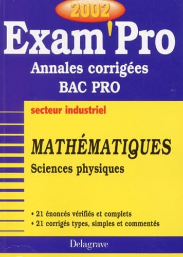 Exam'Pro, numéro 23, 2002 : Annales corrigées, Bac Pro, mathématiques, sciences physiques