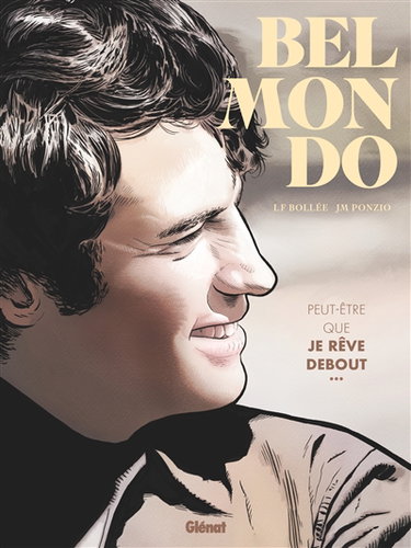 Couverture de Belmondo : peut-être que je rêve debout...