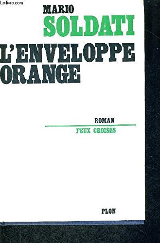 Couverture de L'ENVELOPPE ORANGE - ROMAN - FEUX CROISES
