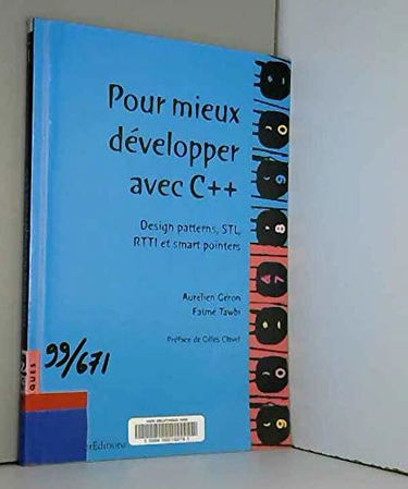 Pour mieux développer avec C++ : design patterns, STL, RTTI et smart pointers