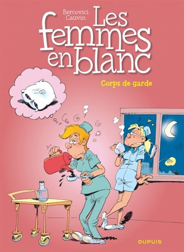 Les femmes en blanc. Vol. 21. Corps de garde