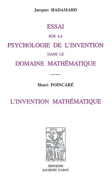 Couverture de Essai sur la psychologie de l'invention dans le domaine mathématique. L'invention mathématique