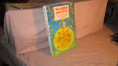 Vos chiffres pour la vie : la numérologie