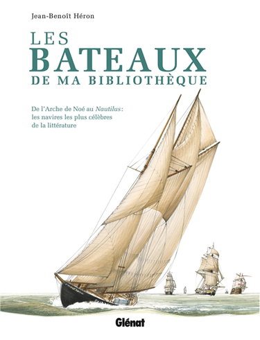 Couverture de Les bateaux de ma bibliothèque : de l'arche de Noé au Nautilus : les navires les plus célèbres de la littérature