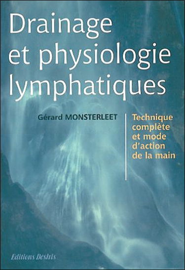 Drainage et physiologie lymphatiques : technique complète et mode d'action de la main