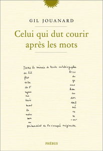 Celui qui dut courir après les mots : variations sur un thème récurrent : puzzle romanesque