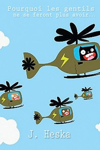 Pourquoi les gentils ne se feront plus avoir