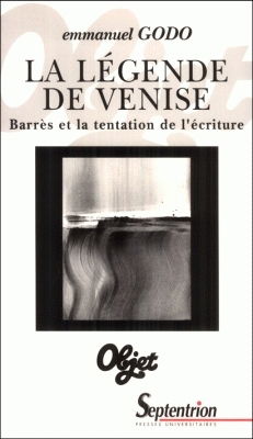 La légende de Venise : Maurice Barrès et la tentation de l'écriture