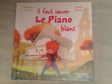 Il faut sauver Le Piano blanc - collection En Avant la Musique - livre enfant jeunesse