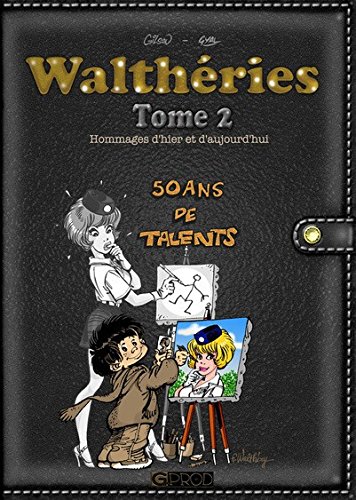 Couverture de Walthéries - tome 2 : Hommage d'hier et d'aujourd'hui