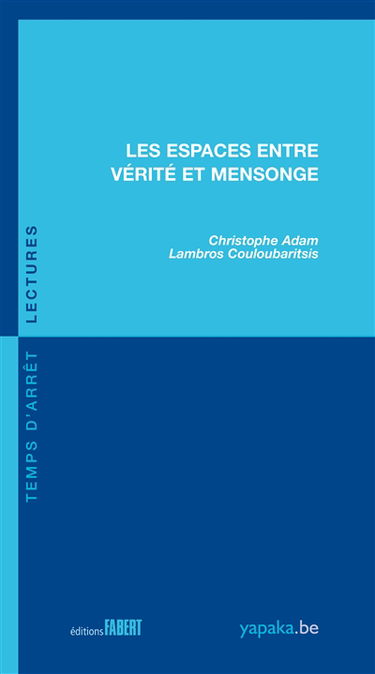 Les espaces entre vérité et mensonge