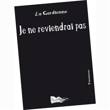 Je ne reviendrai pas : témoignage