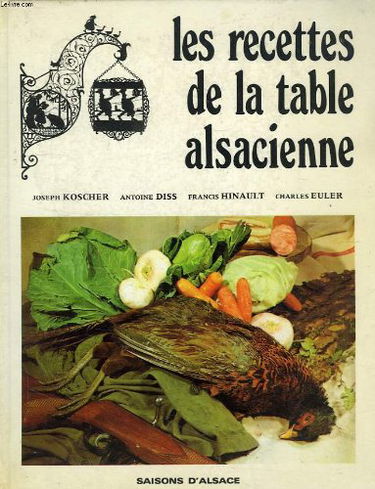 Les recettes de la table alsacienne