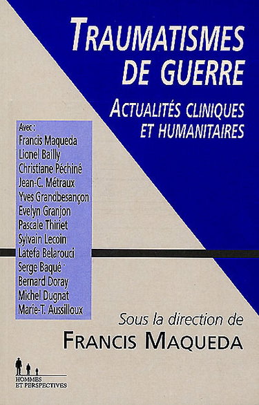 Traumatismes de guerre : actualités cliniques et humanitaires